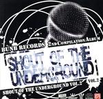 JAN 4518575731169 SHOUT　OF　THE　UNDERGROUND　Vol．2/ＣＤ/B2RCD-006 株式会社ファイルレコード CD・DVD 画像