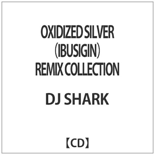 JAN 4518575735242 OXIDIZED　SILVER　（IBUSIGIN）　REMIX　COLLECTION/ＣＤ/SH-002CD 株式会社ファイルレコード CD・DVD 画像