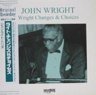 JAN 4524505030622 John Wright / Wright Changes & Choices ラッツパック・レコード株式会社 CD・DVD 画像
