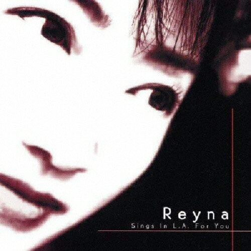 JAN 4524505323014 Reyna　Sings　In　L．A．　For　You/ＣＤ/2199-9976 ラッツパック・レコード株式会社 CD・DVD 画像
