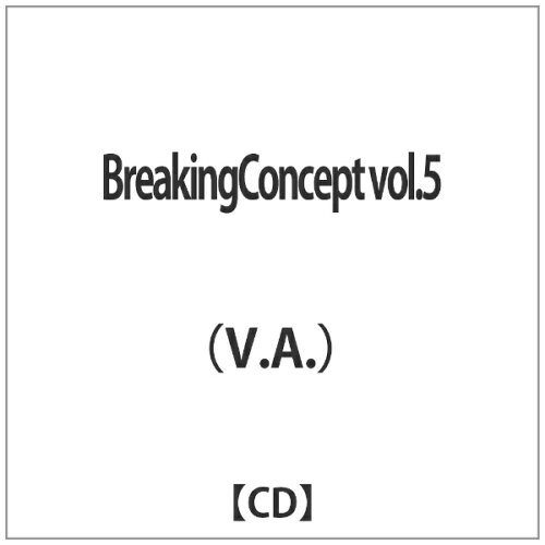 JAN 4524505323267 Breaking　Concept　Vol．5/ＣＤ/IMPS-67 ラッツパック・レコード株式会社 CD・DVD 画像