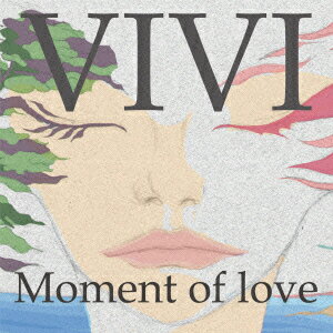 JAN 4525118053787 Moment　of　love/ＣＤ/VIVI-0001 オレンジインコーポレイテッド株式会社 CD・DVD 画像
