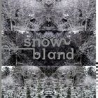 JAN 4526180039259 SNOW　BLAND/ＣＤ/IDMCD-024 株式会社ウルトラ・ヴァイヴ CD・DVD 画像