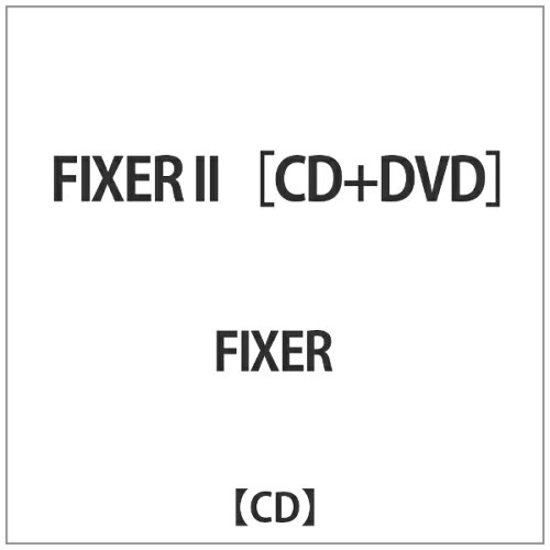 JAN 4529123347114 FIXER　II/ＣＤ/SWFX-014 FWD株式会社 CD・DVD 画像