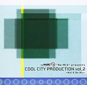 JAN 4529546001402 Cool City Production vol.2 “Mai-K Re-MIX 株式会社ビーイング CD・DVD 画像