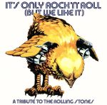 JAN 4532518300816 IT’S ONLY ROCK’N’ROLL BUT WE LIKE IT －A TRIBUTE TO THE ROLLING STONES / オムニバス 株式会社エフエムイー CD・DVD 画像