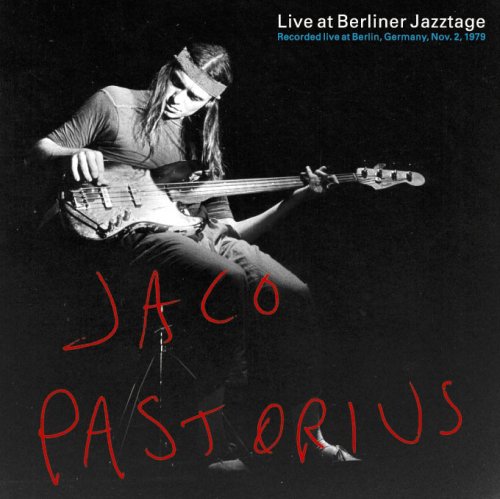 JAN 4543638100033 Jaco Pastorius ジャコパストリアス / Live At Berliner Jazztage トーメイ電子株式会社 CD・DVD 画像