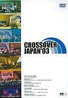JAN 4560113280066 CROSSOVER　JAPAN　’03/ＤＶＤ/VGBL-1001 株式会社ソニー・ミュージックアーティスツ CD・DVD 画像
