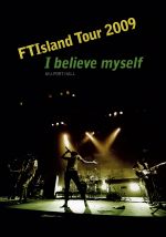 JAN 4560325240780 FTIsland　Tour　2009　-I　believe　myself-　＠　U-PORT　HALL/ＤＶＤ/AIMV-1001 クリムゾンテクノロジー株式会社 CD・DVD 画像