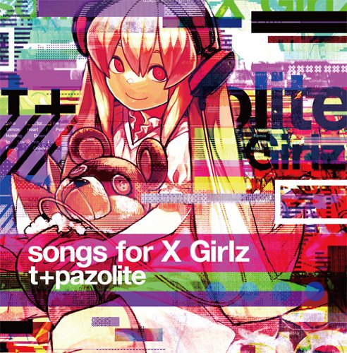JAN 4562265380090 Songs for X Girlz / t＋pazolite 株式会社RED WAVE CD・DVD 画像