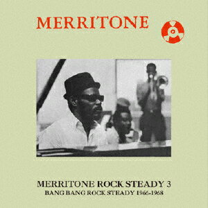 JAN 4571179531245 Merritone Rock Steady 3: Bang Bang Rock Steady 1966-1968 アルバム DSR-LP-15 有限会社ダブストアサウンドインク CD・DVD 画像