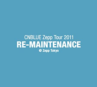 JAN 4571378401585 「CNBLUE　Zepp　Tour　2011～RE-MAINTENANCE～」　＠　Zepp　Tokyo/ＤＶＤ/AIMV-1004 株式会社AI Entertainment CD・DVD 画像