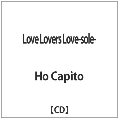 JAN 4571384592734 Love　Lovers　Love-sole-/ＣＤ/NRHP-0001 メディアパック株式会社 CD・DVD 画像