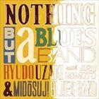 JAN 4571423330051 NOTHING　BUT　a　BLUES　BAND　II/ＣＤ/RUCD-0005 株式会社アール・ユー・オフイス CD・DVD 画像