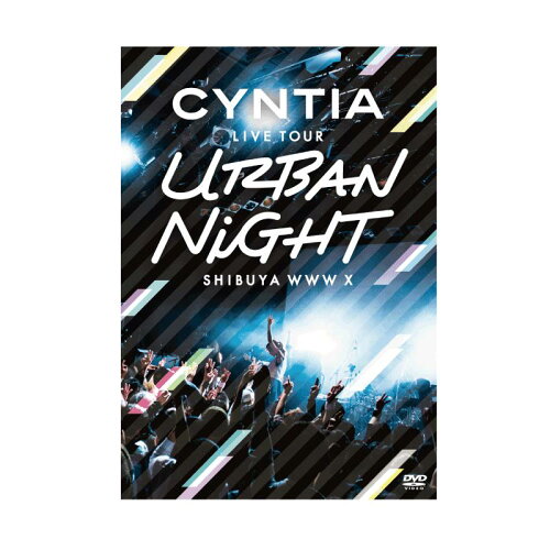 JAN 4573417360020 CYNTIA LIVE TOUR 2017 Urban Nigh LIVE DVD Age Global Networks株式会社 CD・DVD 画像