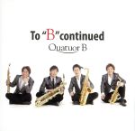 JAN 4580213920143 Quatuor B To B Continued 有限会社N.A.T CD・DVD 画像