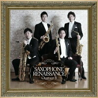 JAN 4580213920259 SAXOPHONE RENAISSANCE　Quatuor B 有限会社N.A.T CD・DVD 画像