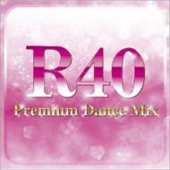 JAN 4580282021635 R40 Premium Dance Mix/CD/DME-2126 株式会社エストゥエス CD・DVD 画像