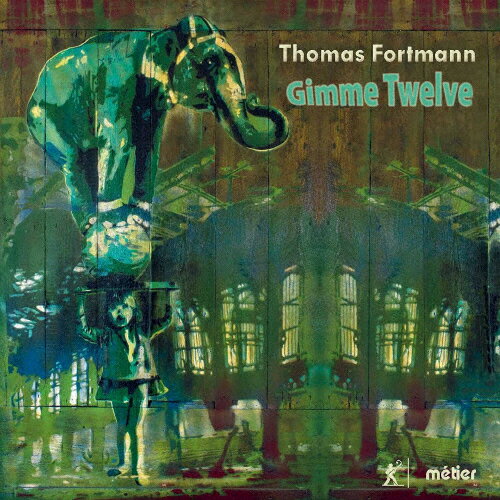 JAN 4589538755584 「Gimme Twelve」～トマス・フォルトマンの音楽 アルバム MSV-28598 ナクソス・ジャパン株式会社 CD・DVD 画像