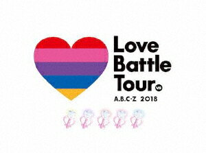 JAN 4988013770218 A．B．C-Z　2018　Love　Battle　Tour（DVD初回限定盤）/ＤＶＤ/PCBP-55581 株式会社ポニーキャニオン CD・DVD 画像