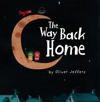 ISBN 9780007182329 WAY BACK HOME,THE(P) /HARPERCOLLINS UK/OLIVER JEFFERS 本・雑誌・コミック 画像