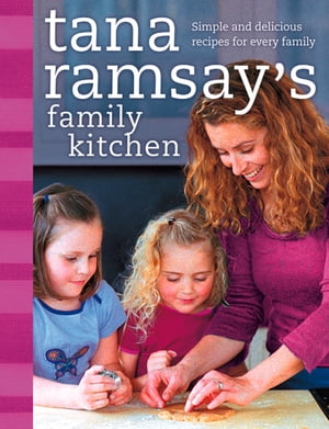 ISBN 9780007225774 Tana Ramsay’s Family Kitchen: Simple and Delicious Recipes for Every Family Tana Ramsay 本・雑誌・コミック 画像