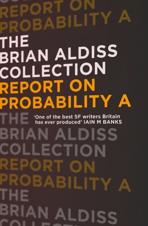 ISBN 9780007482405 Report on Probability A Brian Aldiss 本・雑誌・コミック 画像