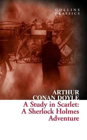 ISBN 9780007558049 A Study in Scarlet: A Sherlock Holmes Adventure Collins Classics 本・雑誌・コミック 画像