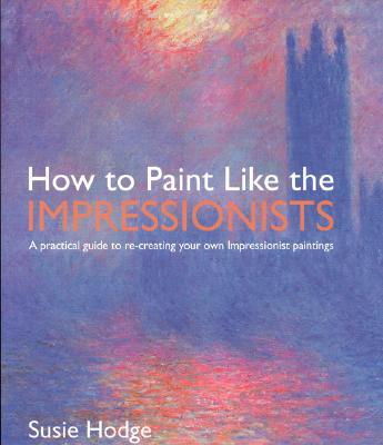 ISBN 9780060747916 How to Paint Like the Impressionists: A Practical Guide to Re-Creating Your Own Impressionist Painti /COLLINS/Susie Hodge 本・雑誌・コミック 画像
