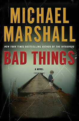 ISBN 9780061434402 Bad Things /WILLIAM MORROW & CO/Michael Marshall 本・雑誌・コミック 画像
