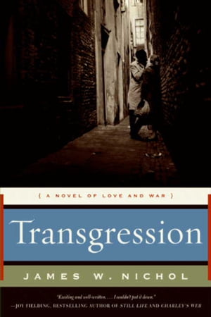 ISBN 9780061782312 Transgression: A Novel of Love and War /HARPERCOLLINS/James W. Nichol 本・雑誌・コミック 画像