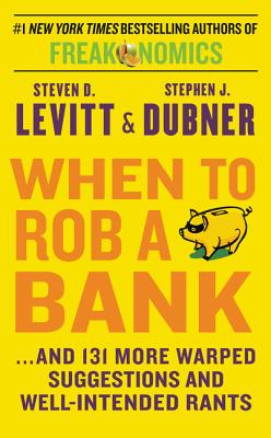 ISBN 9780062451934 WHEN TO ROB A BANK(A) /HARPERCOLLINS USA/STEPHEN D. LEVITT 本・雑誌・コミック 画像