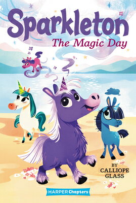 ISBN 9780062947918 Sparkleton: The Magic Day/HARPERCOLLINS/Calliope Glass 本・雑誌・コミック 画像