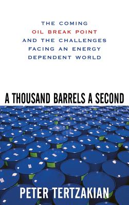 ISBN 9780071468749 A Thousand Barrels a Second: The Coming Oil Break Point and the Challenges Facing an Energy Dependen /MCGRAW HILL BOOK CO/Peter Tertzakian 本・雑誌・コミック 画像
