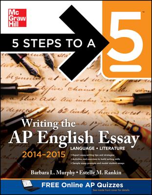 ISBN 9780071802451 5 Steps to a 5 Writing the AP English Essay 2014-2015 Revised/MCGRAW HILL BOOK CO/Barbara Murphy 本・雑誌・コミック 画像