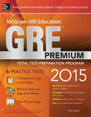 ISBN 9780071823821 McGraw-Hill Education GRE Premium, 2015 Edition: Strategies + 6 Practice Tests + 2 Apps /MCGRAW HILL BOOK CO/Erfun Geula 本・雑誌・コミック 画像