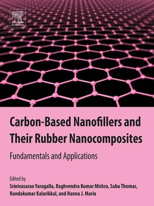 ISBN 9780128173428 Carbon-Based Nanofillers and Their Rubber NanocompositesFundamentals and Applications 本・雑誌・コミック 画像