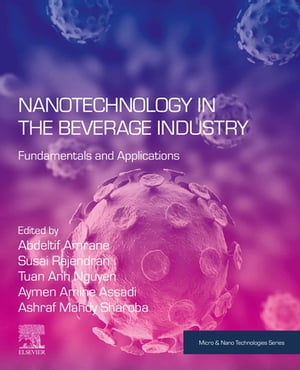ISBN 9780128199411 Nanotechnology in the Beverage IndustryFundamentals and Applications 本・雑誌・コミック 画像