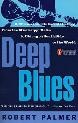 ISBN 9780140062236 Deep Blues: A Musical and Cultural History of the Mississippi Delta/PENGUIN GROUP/Robert Palmer 本・雑誌・コミック 画像