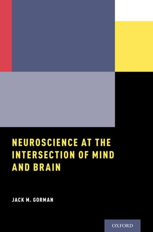 ISBN 9780190850128 Neuroscience at the Intersection of Mind and Brain Jack M. Gorman 本・雑誌・コミック 画像