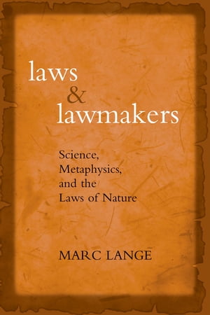 ISBN 9780195328134 Laws and LawmakersScience, Metaphysics, and the Laws of Nature Marc Lange 本・雑誌・コミック 画像