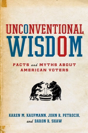 ISBN 9780195366839 Unconventional WisdomFacts and Myths About American Voters Karen M. Kaufmann 本・雑誌・コミック 画像