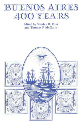ISBN 9780292729520 Buenos Aires: 400 Years/UNIV OF TEXAS PR/Stanley R. Ross 本・雑誌・コミック 画像