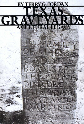 ISBN 9780292780705 Texas Graveyards: A Cultural Legacy/UNIV OF TEXAS PR/Terry G. Jordan 本・雑誌・コミック 画像