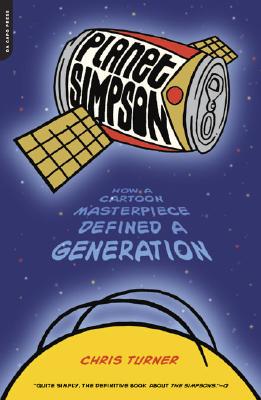 ISBN 9780306814488 Planet Simpson: How a Cartoon Masterpiece Defined a Generation /DA CAPO PR/Chris Turner 本・雑誌・コミック 画像
