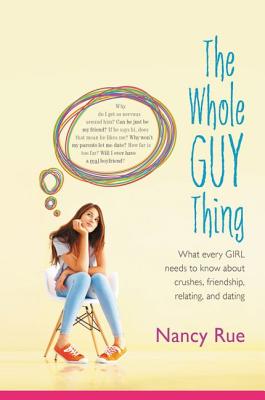 ISBN 9780310726845 The Whole Guy Thing: What Every Girl Needs to Know about Crushes, Friendship, Relating, and Dating/ZONDERVAN/Nancy N. Rue 本・雑誌・コミック 画像