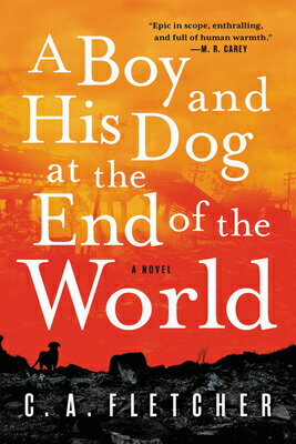 ISBN 9780316449434 A Boy and His Dog at the End of the World/ORBIT/C. a. Fletcher 本・雑誌・コミック 画像