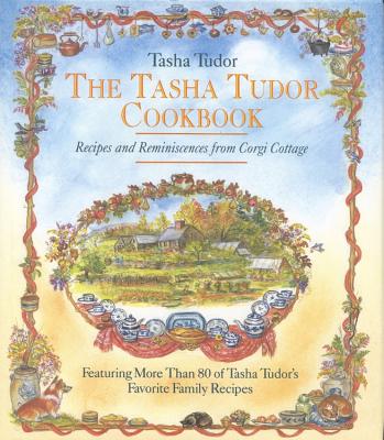 ISBN 9780316855310 The Tasha Tudor Cookbook: Recipes and Reminiscences from Corgi Cottage /LITTLE BROWN & CO INC/Tasha Tudor 本・雑誌・コミック 画像
