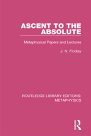 ISBN 9780367193850 Ascent to the Absolute Metaphysical Papers and Lectures John Niemeyer Findlay 本・雑誌・コミック 画像