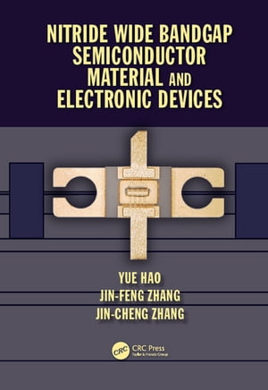 ISBN 9780367574369 Nitride Wide Bandgap Semiconductor Material and Electronic Devices Yue Hao 本・雑誌・コミック 画像